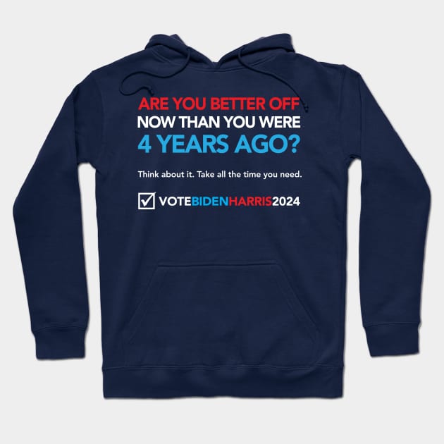 Better Off in 2024 Hoodie by UnTrumpUs